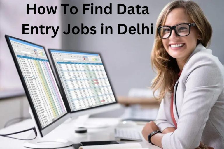 How To Find Data Entry Jobs in Delhi