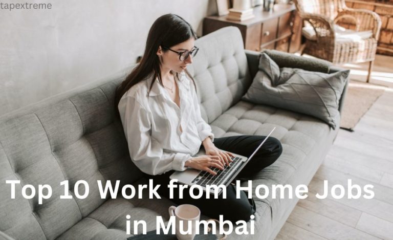 Top 10 Work from Home Jobs in Mumbai to Boost Your Career