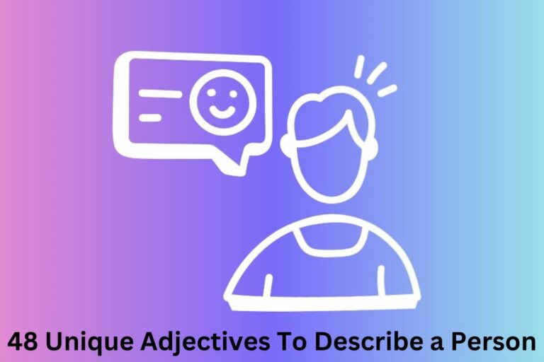 48 Unique Adjectives To Describe a Person