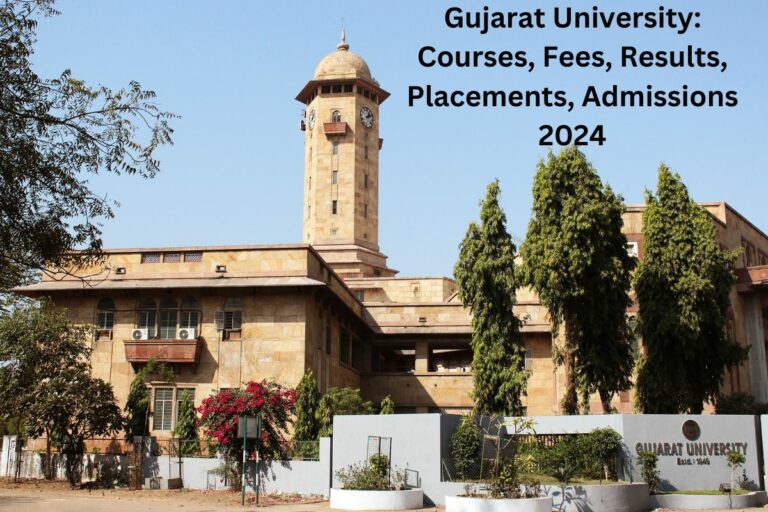 Gujarat University: Courses, Fees, Results, Placements, Admissions 2024