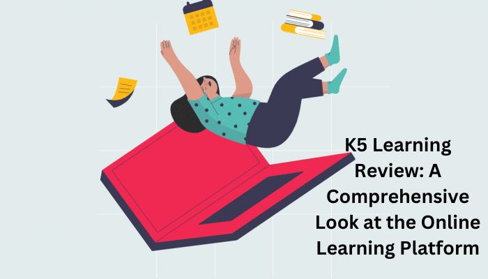 K5 Learning Review: A Comprehensive Look at the Online Learning Platform