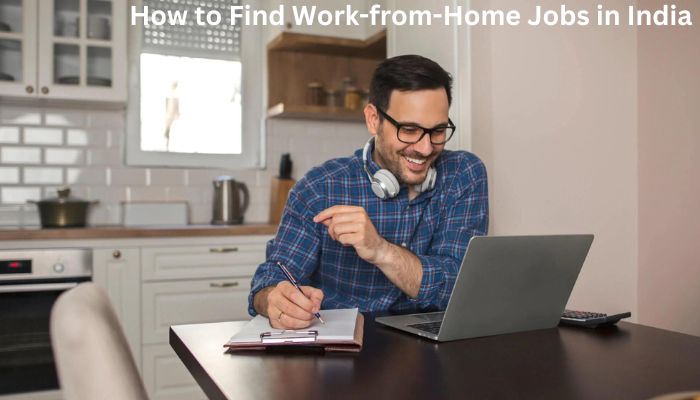 How to Find Work-from-Home Jobs in India