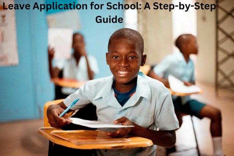 Leave Application for School: A Step-by-Step Guide