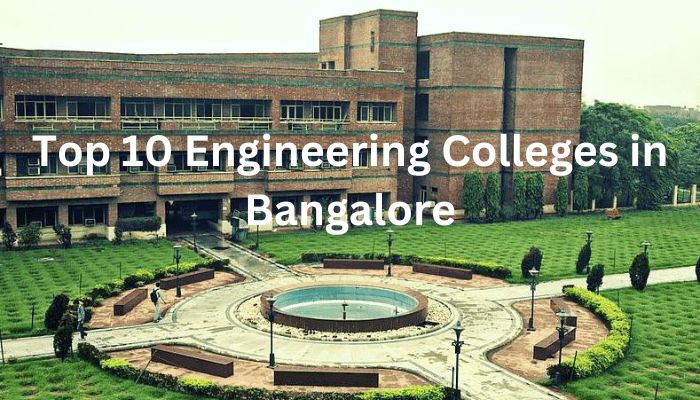 The Top 10 Engineering Colleges in Bangalore