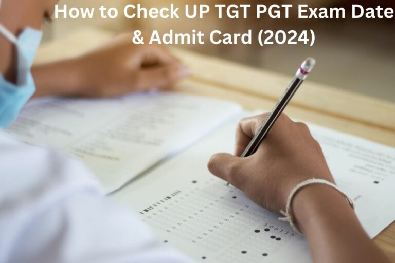 How to Check UP TGT PGT Exam Date & Admit Card (2024): A Complete Guide